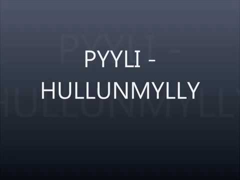 Pyyli - Hullunmylly