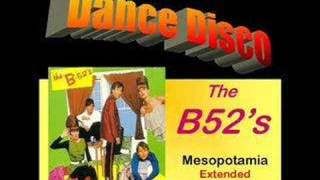 B52&#39;s Mesopotamia (Extended dance re-edit)