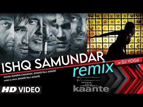 Ishq Samundar (ReFix) DJ Yogii | Anand Raj Anand, Sunidhi Chauhan | Kaante | Sanjay Dutt, Isha K