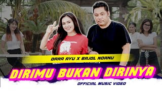 Download lagu Dirimu Bukan Dirinya - Dara Ayu X Bajol Ndanu | Live Version mp3 Download lagu Dirimu Bukan Dirinya - Dara Ayu X Bajol Ndanu | Live Version mp3