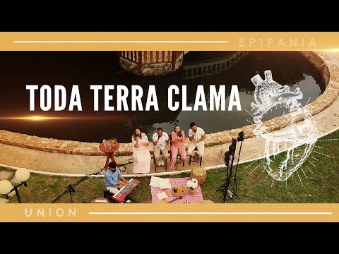 Toda Terrra Clama - Union Ministério