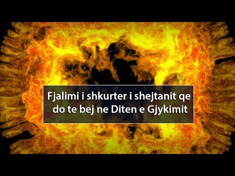 Fjalimi i shkurter i shejtanit qe do te bej ne Diten e Gjykimit