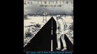 The Temptations - Papa Was A Rollin' Stone (DJ Jazzy Jeff & Pete Kuzma Solefull Remix)