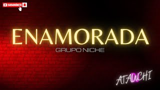 Salsa Romántica Con Letra - ¡ENAMORADA! - Grupo Niche 🤎