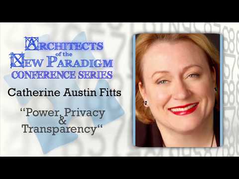 Catherine Austin Fitts: Power, Privacy & Transparency