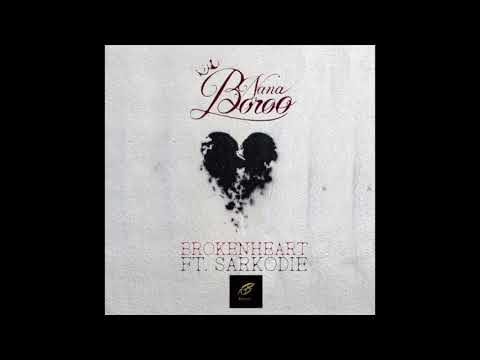 Nana Boroo - Broken Heart ft. Sarkodie (Audio Slide)