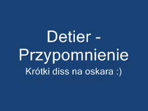 Detier - Przypomnienie (mój diss)