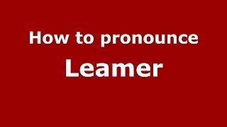 How to pronounce Leamer