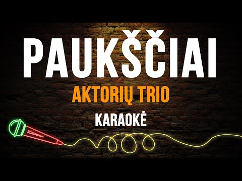 Aktorių Trio - Paukščiai (Karaoke)