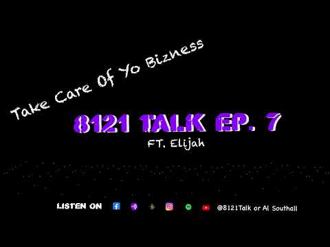 8121 Talk "Take care of Yo Bizness" E0207