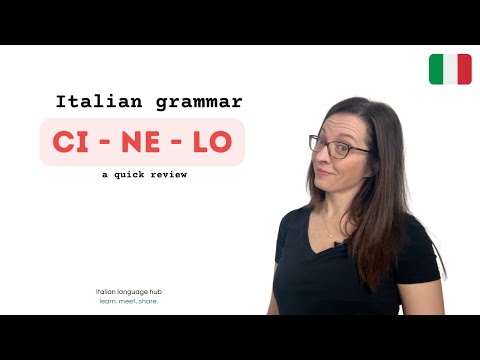 CI, NE LO in Italian - Quick and easy review - #learnitalian
