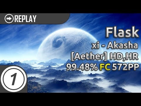 Flask | xi - Akasha [Aether] +HD,HR | FC 99.48% 572pp #3