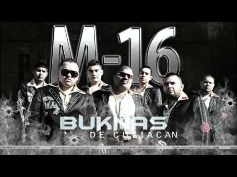 M16 - Los BuKnas de Culiacan