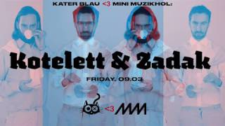 Kotelett & Zadak • DJ Set // Minimüzikhol