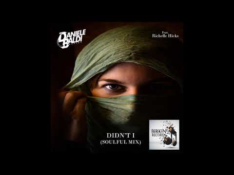 Daniele Baldi and Richelle Hicks - Didn'T (Soulful mix)