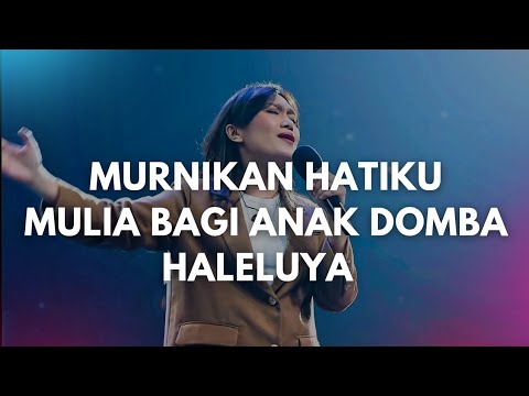 Murnikan Hatiku medley Mulia Bagi Anak Domba medley Haleluya | GMS Live - Ezra Lewina