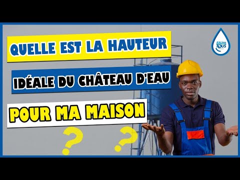 𝗤𝘂𝗲𝗹𝗹𝗲 𝗲𝘀𝘁 𝗹𝗮 𝗵𝗮𝘂𝘁𝗲𝘂𝗿 𝗶𝗱𝗲́𝗮𝗹𝗲 𝗱𝘂 𝗰𝗵𝗮̂𝘁𝗲𝗮𝘂 𝗱'𝗲𝗮𝘂 𝗽𝗼𝘂𝗿 𝗺𝗮 𝗺𝗮𝗶𝘀𝗼𝗻 ?