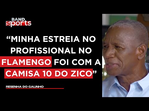 ADÍLIO RELEMBRA DE SEU INÍCIO DE CARREIRA NO RUBRO-NEGRO | RESENHA DO GALINHO