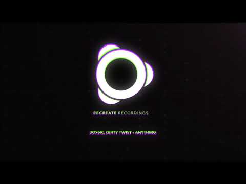 Joysic & Dirty Twist - Anything (You&Me)
