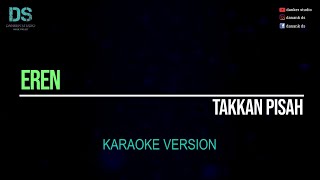 Download lagu Eren - takkan pisah (karaoke version) tanpa vokal mp3 Download lagu Eren - takkan pisah (karaoke version) tanpa vokal mp3