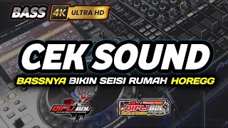 Download lagu DJ CEK SOUND TERBARU 2024 BASS GLERR BIKIN HOREGG SEISI RUMAH mp3