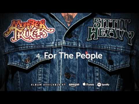 Monster Truck - For The People - feat.  Ian Thornley (Sittin' Heavy) 2016