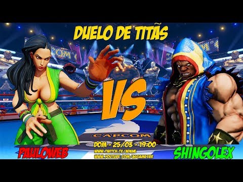 Pauloweb vs Shingolex - Duelo de Titãs - Street Fighter V
