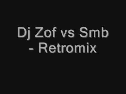 Dj Zof vs Smb - Retromix