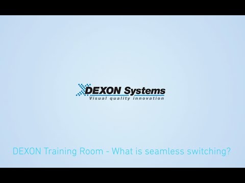 DEXON Systems - What is seamless switching?