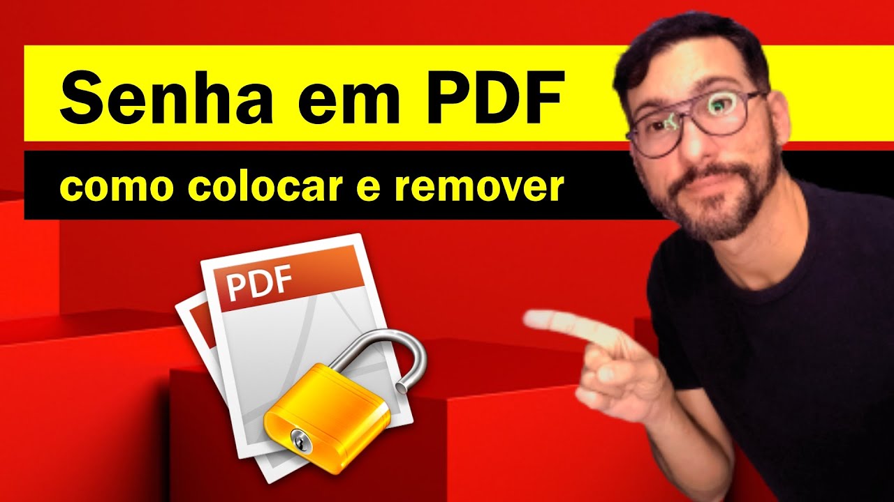 Senha em PDF - Aprenda a colocar e retirar [Fácil e Rápido]