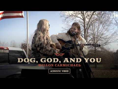 Dog God And You - Dillon Carmichael