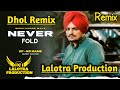 Never Fold Sidhu Moose Wala Dhol Remix Sunny Malton Mix By Lahoria Production New Punjabi Song 2022