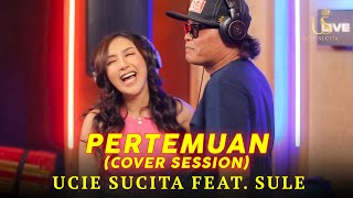 Download lagu UCIE SUCITA feat SULE PERTEMUAN... mp3