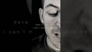 Dave Thomas Junior - I Can't Make You Love Me