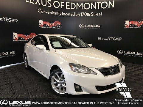 Used White 2013 Lexus IS 250 Leather w/ Moonroof & Navigation Package Review - Boyle, AB