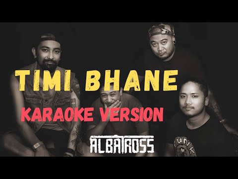 Timi Bhane - Albatross (Karaoke Version)