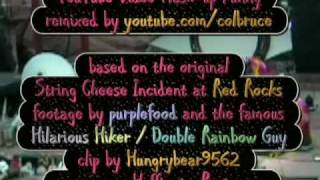 Double Rainbow Guy at SCI Red Rocks :) YouTube Mash-Up. String Cheese Incident + Funny Hiker