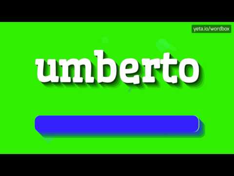 UMBERTO - HOW TO PRONOUNCE IT!?