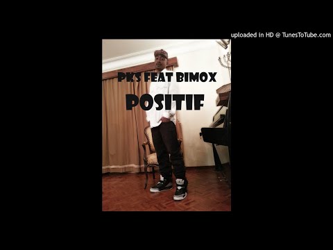 PKS Feat BIMOX : Positif