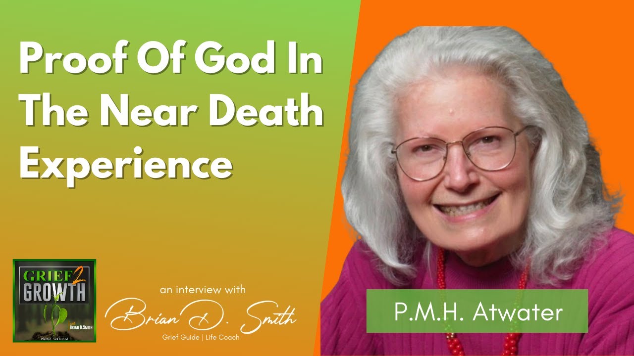 DYING TO KNOW YOU: Dr. P.M.H. Atwater on Proof of God in NDEs!