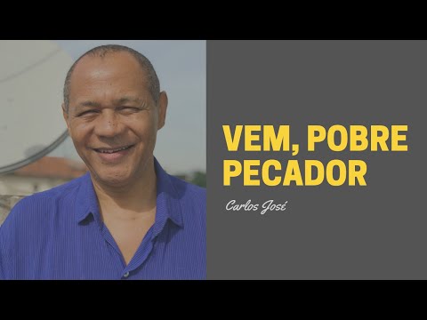 VEM, POBRE PECADOR - 444 - HARPA CRISTÃ - Carlos José