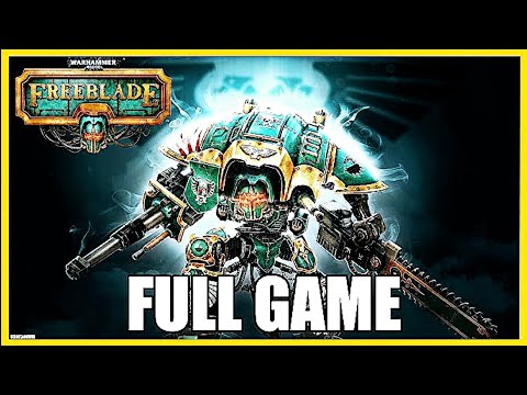 [Warhammer 40,000] : 🛡 (Freeblade) - Full Game Walkthrough Gameplay (No Commentary) Dub English