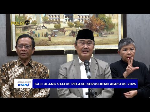 KOMISI REFORMASI POLRI MENGKAJI ULANG STATUS PARA TERSANGKA KERUSUHAN AGUSTUS 2025