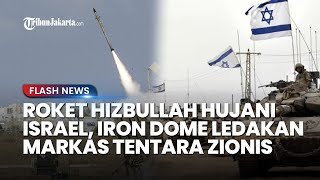 Iron Dome Kewalahan Halau Serangan Roket Hizbullah, Markah Zionis Meledak: Ribuan Tentara Tewas
