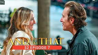 And Just Like That / Season 2 / Episode 7 / Review
