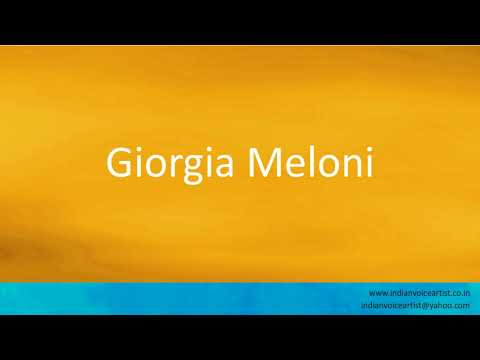 How to pronounce "Giorgia Meloni". (Italian)