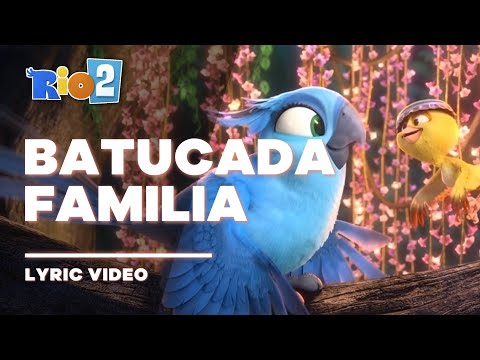 Rio 2 - Batucada Familia [Lyric Video / Letra]