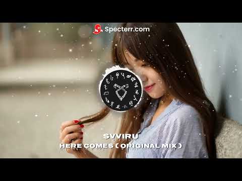 SVVIRU - Here Comes ( original vixa mix )