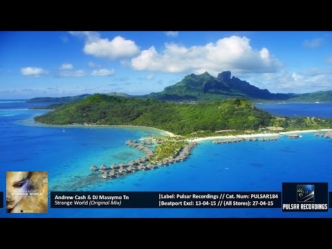 Andrew Cash & DJ Massymo TN - Strange World (Original Mix) [Pulsar Recordings]