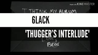 6LACK - Thugger&#39;s Interlude (SUBTITULOS ESPAÑOL &amp; LYRICS)